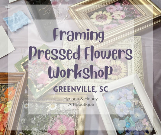 Framing Pressed Flowers - Sat. 6.13.26